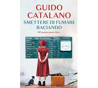 Smettere di fumare baciando. 107 poesie senza filtro (Nuove voci)