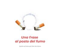 Smetti di fumare: una frase al posto del fumo: Quando vuoi fumare, apri il libro. Non la bocca.