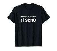 Smettila di fissarmi il Seno Camiseta