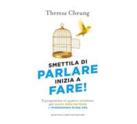 Smettila di parlare, inizia a fare! (Grandi manuali Newton)