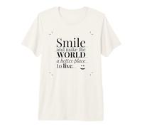Smile and Make The World a Better Place to Live. Camiseta Premium
