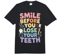 Smile Before You Lose Your Teeth Chistes de Dentistas - Comfort Colors Adult Heavyweight T-Shirt