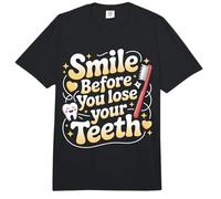 Smile Before You Lose Your Teeth Chistes de Dentistas |- Comfort Colors Adult Heavyweight T-Shirt