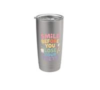 Smile Before You Lose Your Teeth Chistes de dentistas - Vaso térmico de acero inoxidable de doble pared