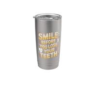 Smile Before You Lose Your Teeth Dentist Jokes - Vaso térmico de acero inoxidable de doble pared