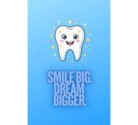 Smile Big. Dream Bigger.