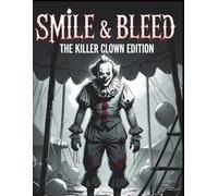 Smile & Bleed: The Killer Clown Edition