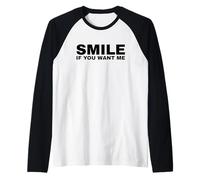 Smile If You Want Me Camiseta Manga Raglan