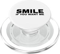 Smile If You Want Me PopSockets PopGrip para MagSafe