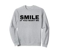 Smile If You Want Me Sudadera