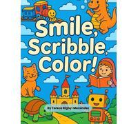 Smile, Scribble, Color!: A Calm, Autism-Friendly Coloring & Activity Book for Kids Ages 4-8
