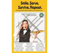 Smile. Serve. Survive. Repeat. Word Search Book for Restaurant Servers.: A Sassy Word Search Book for Tired Servers. 50 Puzzles | Solutions Included | ... With Attitude Word Search Series)