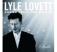 Smile ~ Songs from the Movies by Lovett, Lyle Soundtrack edition (2003) Audio CD