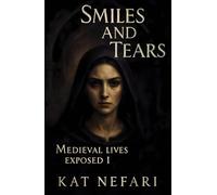 Smiles and Tears: Medieval Lives Exposed I.