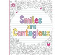 Smiles are Contagious: Inspirational Quotes Coloring Book: 50 Motivational Sayings and Uplifting Designs to Boost Confidence and Relieve Stress