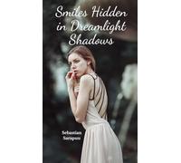 Smiles Hidden in Dreamlight Shadows