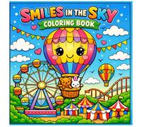 Smiles in the sky: a fun coloring book easy for kids and adults with cute hot air balloons, with animal's and rainbows