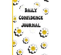 Smiley Face Flower Daily Confidence Journal | 365 Days of Self-Love | Workbook for Girls & Teens | Prompts with Blank Pages