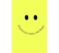 Smiley Face, Organization Makes Me Happy HARDCOVER: 150 Pages, Ruled notebook - Perfect as a gift for yourself or a loved one