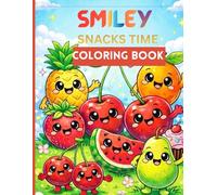 Smiley Snacks Time: A Fun & Easy Coloring Book for Kids Ages 3-7