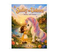 Smiley the Unicorn: Smiley and Emma