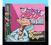 Smilin Myron - What About The People