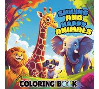 SMILING AND HAPPY ANIMALS: COLORING BOOK