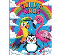 Smiling Birds: Over 25 Cute and Friendly Bird Coloring Pages with Thick Lines and Simple Designs - Perfect for Early Learners