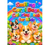 Smiling Corgi Dogs Coloring Book for Kids: 40 Happy Corgi Dog Coloring Pages with Cute Puppy Scenes