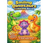 Smiling Dinosaurs Coloring Book: Fun & Easy Coloring Book for Kids Ages 4-8