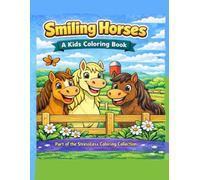 Smiling Horses: A Kids Coloring Book