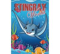 Smiling Stingray: Ocean Adventure Notebook: A Fun and Colorful Sea Life Journal for Writing, Drawing, and Creativity
