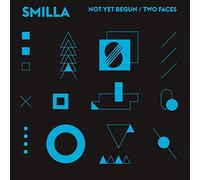 Smilla - Not Yet Begun/Two Faces [Vinilo]