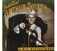 Smith, Arthur - Fiddlin' Arthur Smith & His Dixieliners