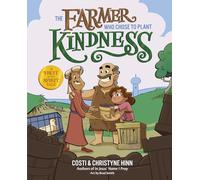 Smith, Brad - The Farmer Who Chose to Plant Kindness (A Fruit-of-the-Spirit Tale)