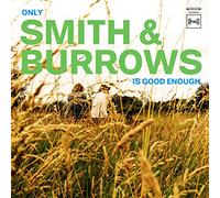Smith & Burrows - Only Smith & Burrows Is Good Enough [Vinilo]