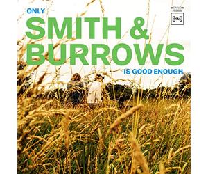 Smith & Burrows - Only Smith & Burrows Is Good Enough [VINYL] [Vinilo]