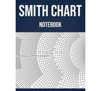 Smith Chart Notebook: Smith Chart Graph Paper, a Graphical Calculator Or Nomogram Designed for Electrical and Electronics Engineers Specializing in Radio Frequency, 8.5 x 11 Inches