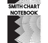 Smith Chart Notebook: Smith Chart Graph Paper, a Graphical Calculator or Nomogram Designed for Electrical and Electronics Engineers Specializing in Radio Frequency, 8.5 x 11 inches
