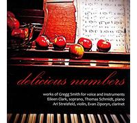 Smith / Clark / Schmidt - Gregg Smith: Delicious Numbers