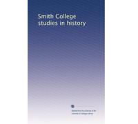 Smith College studies in history: Volume 1