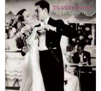 Smith Derek - to Love Again [Import]