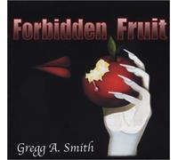 Smith, Gregg a. - Forbidden Fruit