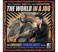 Smith,Jimi 'Prime Time' & Bob Corritore - The World In A Jug