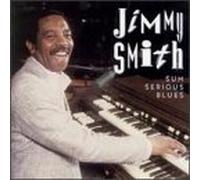 Smith, Jimmy - Sum Serious Blues