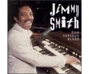 Smith, Jimmy - Sum Serious Blues