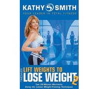 Smith, Kathy - Lift Weights to Lose Weight 2 [Reino Unido] [DVD]
