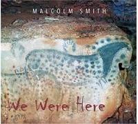 Smith, Malcolm - We Were Here