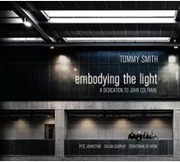 Smith Tommy - Embodying The Light - A Dedication To John Coltrane