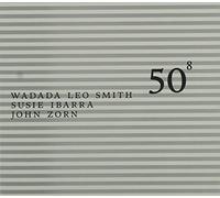 Smith,Wadada Leo - 50th Birthday Celebration - Volume 8